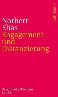 Engagement und Distanzierung, Norbert Elias