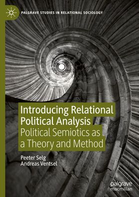 Introducing Relational Political Analysis, Andreas Ventsel