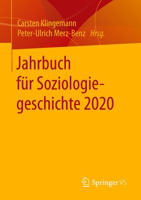 Jahrbuch f?r Soziologiegeschichte 2020, Carsten Klingemann