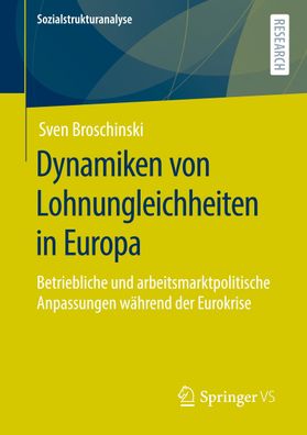 Dynamiken von Lohnungleichheiten in Europa, Sven Broschinski