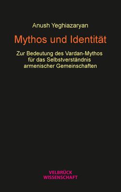 Mythos und Identit?t, Anush Yeghiazaryan