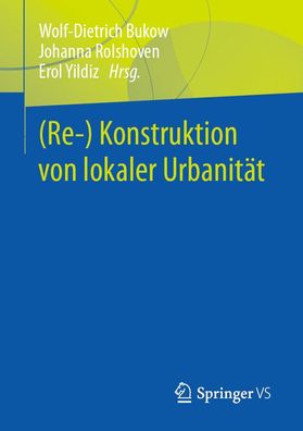 Re-) Konstruktion von lokaler Urbanit?t, Wolf-Dietrich Bukow