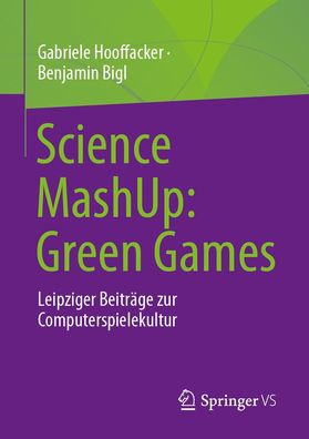 Science MashUp: Green Games, Gabriele Hooffacker