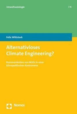 Alternativloses Climate Engineering?, Felix Wittstock