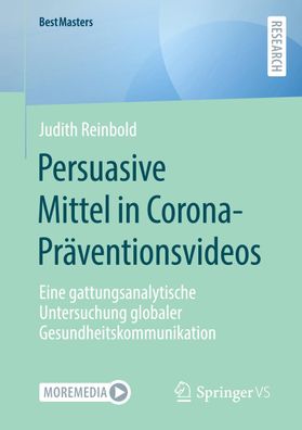 Persuasive Mittel in Corona-Pr?ventionsvideos, Judith Reinbold