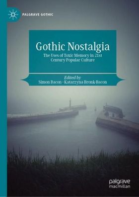 Gothic Nostalgia, Katarzyna Bronk-Bacon