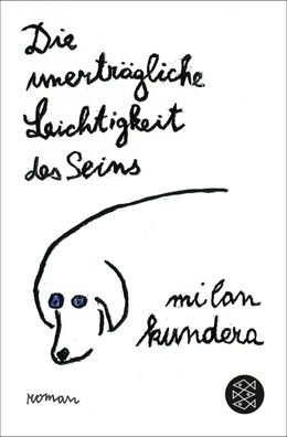 Die unertr?gliche Leichtigkeit des Seins, Milan Kundera