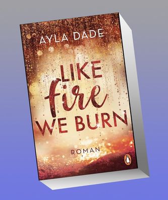 Like Fire We Burn, Ayla Dade