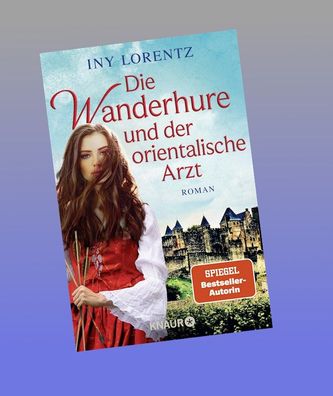 Die Wanderhure und der orientalische Arzt, Iny Lorentz