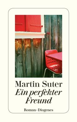 Ein perfekter Freund, Martin Suter
