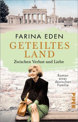 Geteiltes Land - Zwischen Verlust und Liebe, Farina Eden