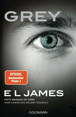 Grey - Fifty Shades of Grey von Christian selbst erz?hlt, E L James