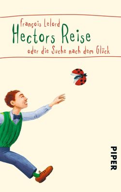 Hectors Reise (Hectors Abenteuer 1): oder die Suche nach dem Gl?ck | Der in ...