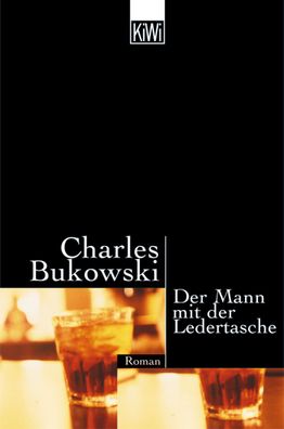 Der Mann mit der Ledertasche, Charles Bukowski