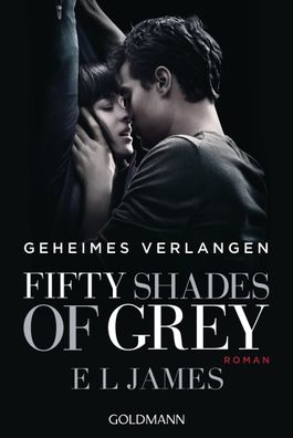 Fifty Shades of Grey - Geheimes Verlangen, E. L. James