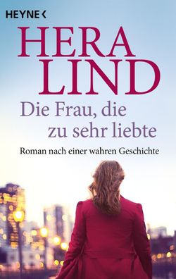 Die Frau, die zu sehr liebte, Hera Lind