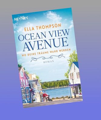 Ocean View Avenue - Wo deine Tr?ume wahr werden, Ella Thompson