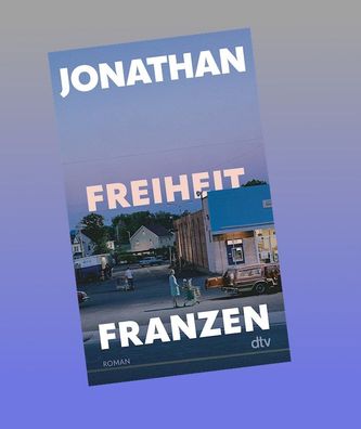 Freiheit, Jonathan Franzen