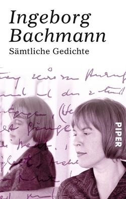 S?mtliche Gedichte, Ingeborg Bachmann