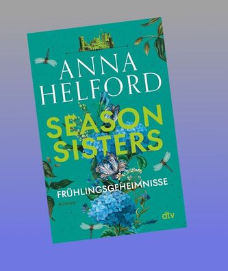 Season Sisters - Fr?hlingsgeheimnisse, Anna Helford