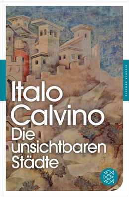 Die unsichtbaren St?dte, Italo Calvino