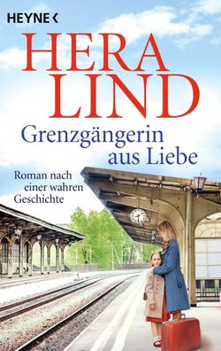 Grenzg?ngerin aus Liebe, Hera Lind