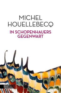 In Schopenhauers Gegenwart, Michel Houellebecq