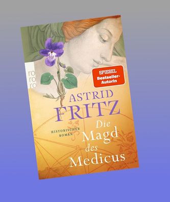Die Magd des Medicus, Astrid Fritz