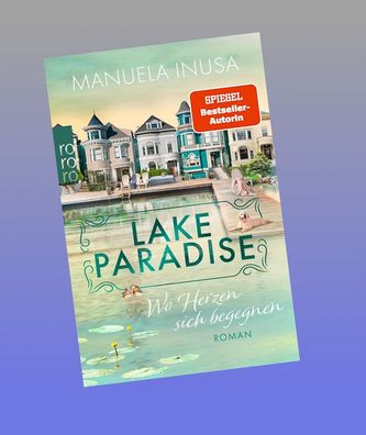 Lake Paradise - Wo Herzen sich begegnen, Manuela Inusa