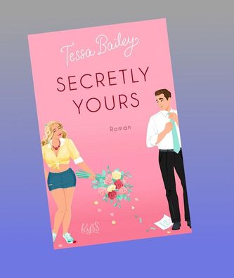 Secretly Yours, Tessa Bailey