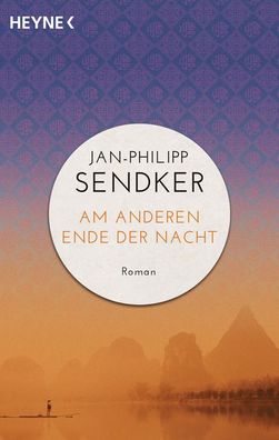Am anderen Ende der Nacht (Die China-Trilogie 03), Jan-Philipp Sendker