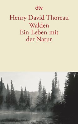 Walden. Ein Leben mit der Natur, Henry David Thoreau
