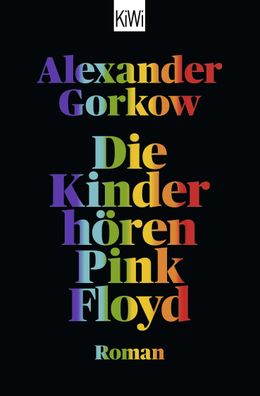 Die Kinder h?ren Pink Floyd, Alexander Gorkow
