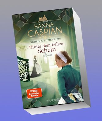 Schloss Liebenberg. Hinter dem hellen Schein, Hanna Caspian