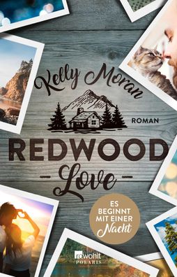 Redwood Love - Es beginnt mit einer Nacht, Kelly Moran