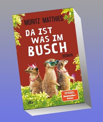 Da ist was im Busch, Moritz Matthies
