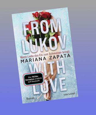 From Lukov with Love - Wenn Liebe das Eis zum Schmelzen bringt, Mariana Zap ...
