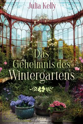 Das Geheimnis des Wintergartens, Julia Kelly