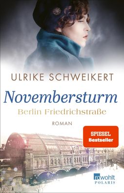 Berlin Friedrichstra?e: Novembersturm, Ulrike Schweikert