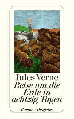 Reise um die Erde in achtzig Tagen, Jules Verne