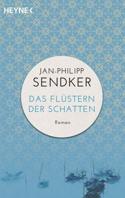 Das Fl?stern der Schatten, Jan-Philipp Sendker