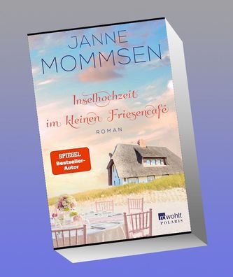 Inselhochzeit im kleinen Friesencaf?, Janne Mommsen