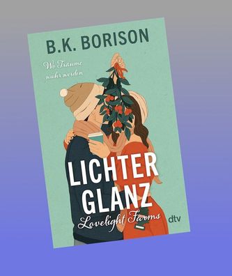 Lovelight Farms - Lichterglanz, B. K. Borison