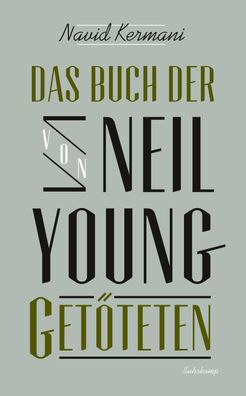Das Buch der von Neil Young Get?teten, Navid Kermani