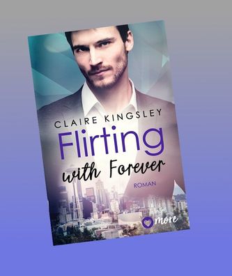 Flirting with Forever, Claire Kingsley