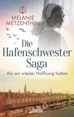 Die Hafenschwester-Saga (2), Melanie Metzenthin