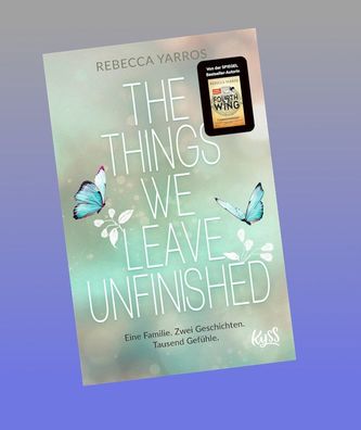 The Things we leave unfinished, Rebecca Yarros