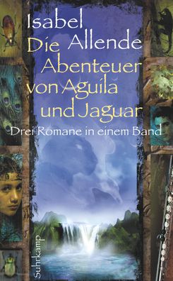 Die Abenteuer von Aguila und Jaguar, Isabel Allende