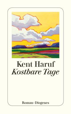 Kostbare Tage, Kent Haruf