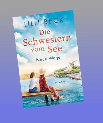Die Schwestern vom See - Neue Wege, Lilli Beck